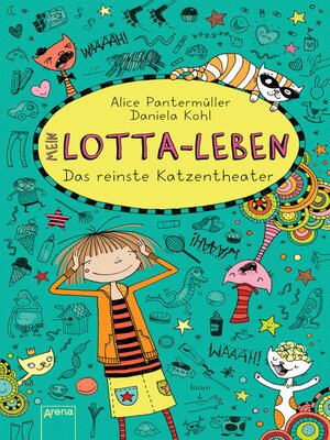 cover image of Mein Lotta-Leben (9). Das reinste Katzentheater